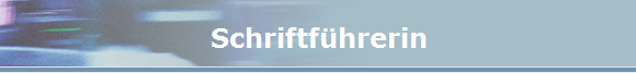 Schriftf�hrerin
